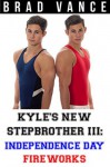 Kyle's New Stepbrother III: Independence Day Fireworks - Brad Vance