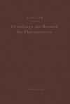 Grundzuge Der Botanik Fur Pharmazeuten - Ernst Gilg