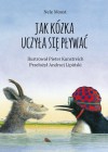 Jak kózka uczyła się pływać - Nele Moost, Pieter Kunstreich, Andrzej Lipiński