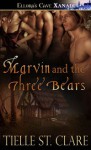 Marvin and the Three Bears - Tielle St. Clare