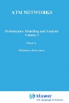 ATM Networks: Performance Modelling and Evaluation - Demetres D. Kouvatsos