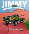 Jimmy and the Monster Truck Rally - M. Sterling Jones