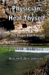 Physician, Heal Thyself: The Oxygen Mask Principle - William Johnson