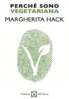 Perchè sono vegetariana - Margherita Hack