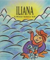 Iliana, A Winter Solstice Tale - Walter Fordham