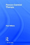 Person-Centred Therapy: 100 Key Points - Paul Wilkins