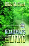 Roadmaps for Living: More Rules of the Road - Olivia M. Cloud