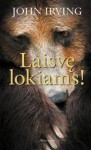 Laisvę Lokiams! - John Irving, Valdas Petrauskas