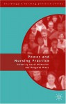 Power And Nursing Practice - Margaret Miers, Geoff Wilkinson