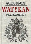 Watykan - władza papieży - Guido Knopp