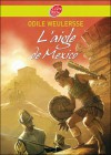 L'aigle de Mexico - Odile Weulersse