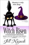 Witch Risen: A Paranormal Adventure (Bad Tom Series Book 2) - Jill Nojack