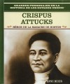 Crispus Attucks: Hero of the Boston Massacre - Rosen Publishing Group, Anne Beier