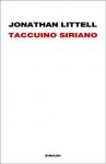 Taccuino siriano - Jonathan Littell, Margherita Botto