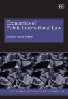 Economics of Public International Law - Eric A. Posner