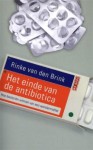 Het einde van de antibiotica - Rinke van den Brink, Ad van den Kieboom