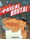 Pascal Brutal, Tome 2 : Le Mâle Dominant - Riad Sattouf