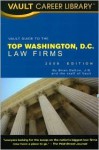 Vault Guide To The Top Washington Dc Law Firms, 2009 Edition (Vault Career Library) - Brian Dalton