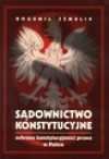 Sądownictwo konstytucyjne : ochrona konstytucyjności prawa w Polsce - Bogumił Szmulik