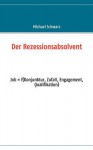 Der Rezessionsabsolvent - Michael Schwarz