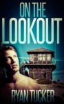 On The Lookout - Ryan Tucker