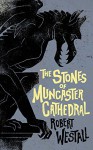 The Stones of Muncaster Cathedral: Two Stories of the Supernatural - Robert Westall, Orrin Grey