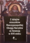 z dziejów stosunków Rzeczypospolitej Obojga Narodów ze Szwecją XVII wieku - Mirosław Nagielski