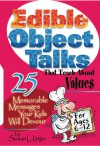 Edible Object Talks That Teach About Values - Susan L. Lingo