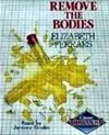 Remove the Bodies - Elizabeth Ferrars, Jeremy Sinden