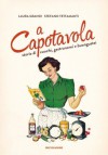 A capotavola: Storie di cuochi, gastronomi e buongustai - Laura Grandi, Stefano Tettamanti