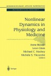 Nonlinear Dynamics in Physiology and Medicine - Anne Beuter, Leon Glass, Michael C. Mackey, Michele S. Titcombe