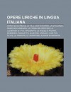 Opere Liriche in Lingua Italiana: Orfeo Ed Euridice, Le VILLI, Don Giovanni, La Gioconda, Simon Boccanegra, La Forza del Destino - Source Wikipedia