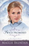 Twice Promised - Maggie Brendan