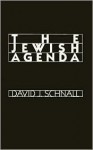 The Jewish Agenda: Essays in Contemporary Jewish Life - David J. Schnall