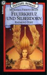 Feuerkreuz und Silberdorn (Midkemia, #4) (The Riftwar Saga) - Raymond E. Feist