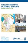 English Regional Planning 2000-2010: Lessons for the Future (RTPI Library Series) - Corinne Swain, Tim Marshall, Tony Baden