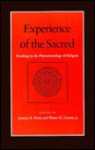 Experience of the Sacred: Readings in the Phenomenology of Religion - Sumner B. Twiss