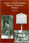 Guide to North Carolina Highway Historical Markers - Michael R. Hill