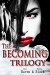 The Becoming Trilogy Box Set - Jess Raven, Paula Black