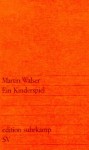 Ein Kinderspiel - Martin Walser