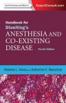 Handbook for Stoelting's Anesthesia and Co-Existing Disease: Expert Consult: Online - Roberta L. Hines, Katherine Marschall