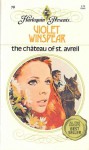 The Chateau Of St Avrell - Violet Winspear