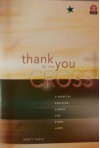 Thank You for the Cross: A Musical Praising Christ, the Risen Lamb - Marty Parks