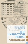 The Inspection House: An Impertinent Field Guide to Modern Surveillance - Tim Maly, Emily Horne