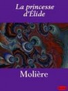 La Princesse d'Élide - Molière