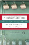 A Homemade Life: Stories and Recipes from My Kitchen Table - Molly Wizenberg