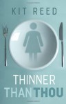 Thinner Than Thou - Kit Reed