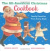 The All-American Christmas Cookbook: Family Favorites from Every State - Georgia Orcutt, John Margolies