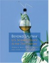 Beyond Sputnik: U.S. Science Policy in the Twenty-First Century - Homer Alfred Neal, Tobin Smith, Jennifer B. McCormick