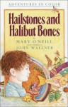 Hailstones and Halibut Bones: Adventures in Poetry and Color - Mary O'Neill, John Wallner